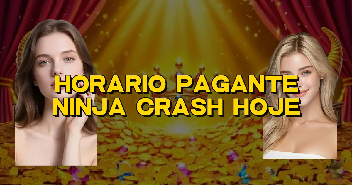 Horario Pagante Ninja Crash Hoje Oficial