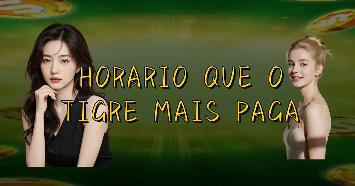 Horario Que O Tigre Mais Paga Oficial