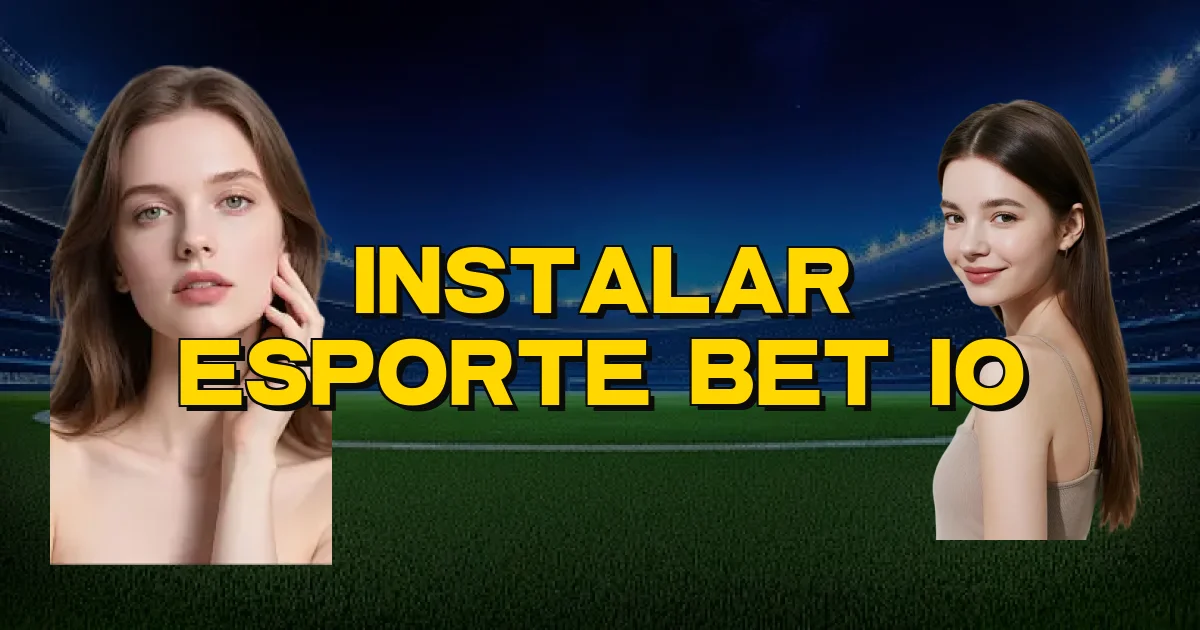 Instalar Esporte Bet Io Oficial