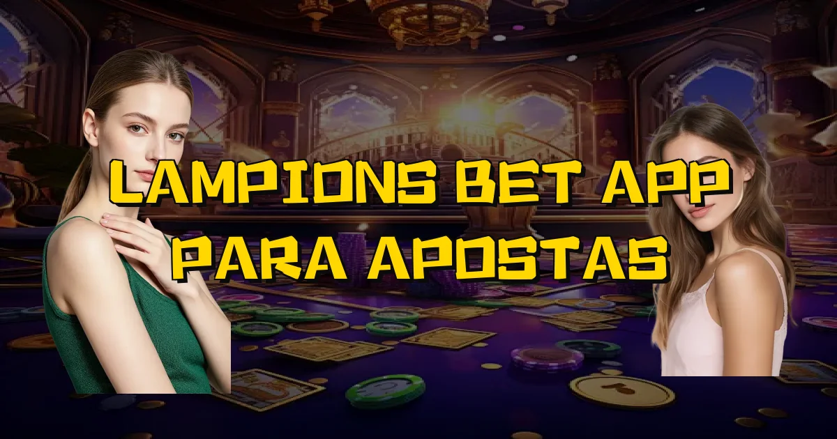 Lampions Bet App Para Apostas Oficial