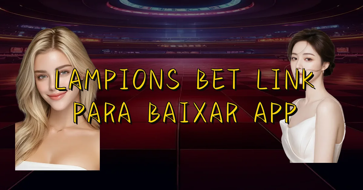 Lampions Bet Link Para Baixar App Oficial