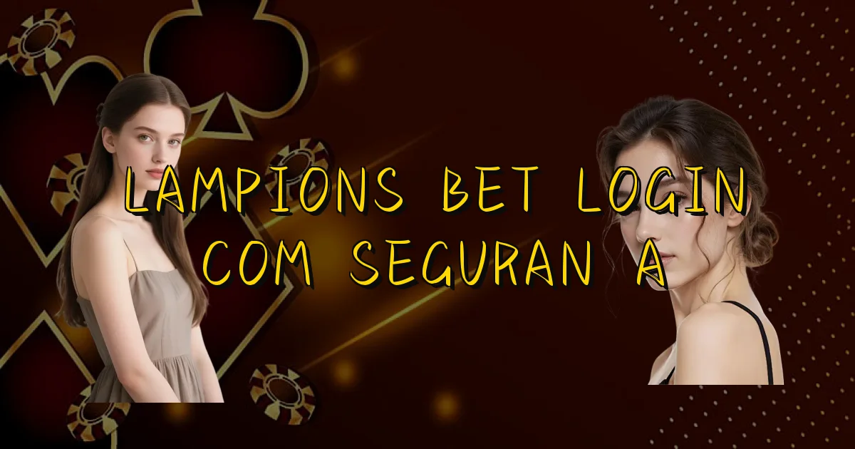 Lampions Bet Login Com Segurança Oficial