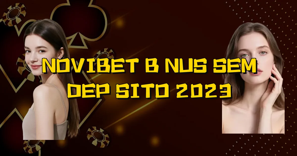 Novibet Bônus Sem Depósito 2023 Oficial