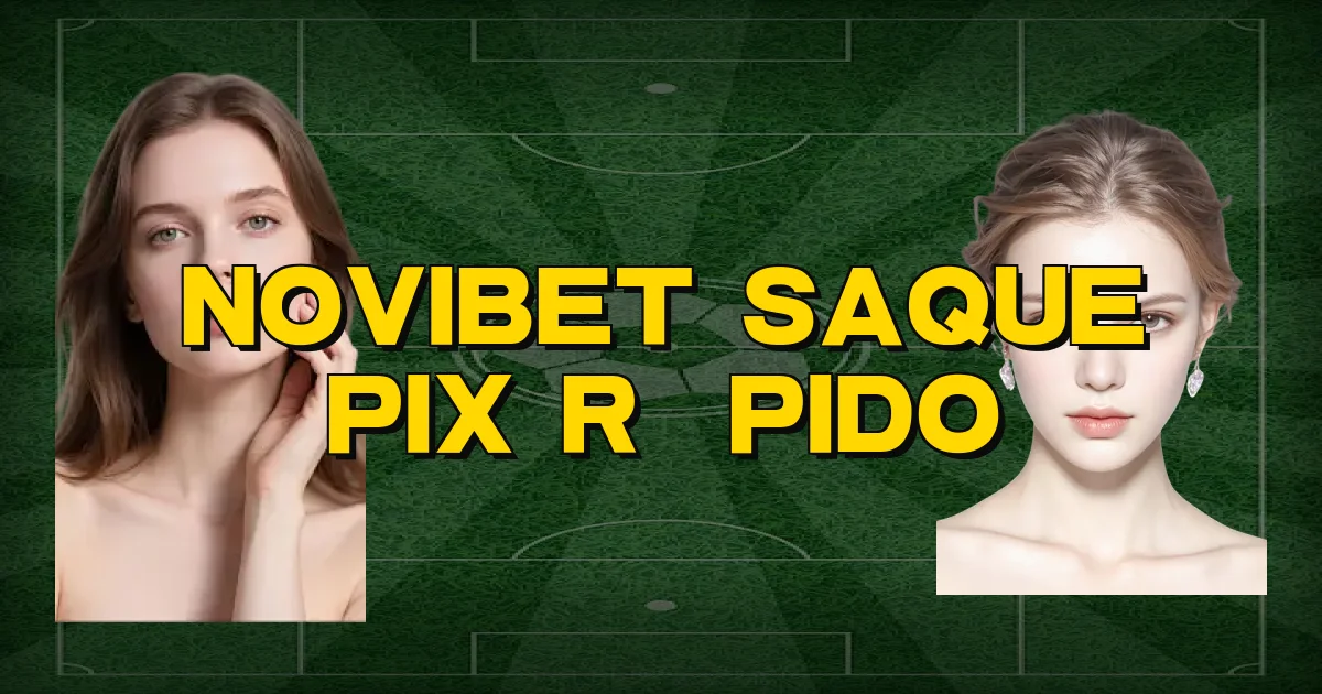Novibet Saque Pix Rápido Oficial