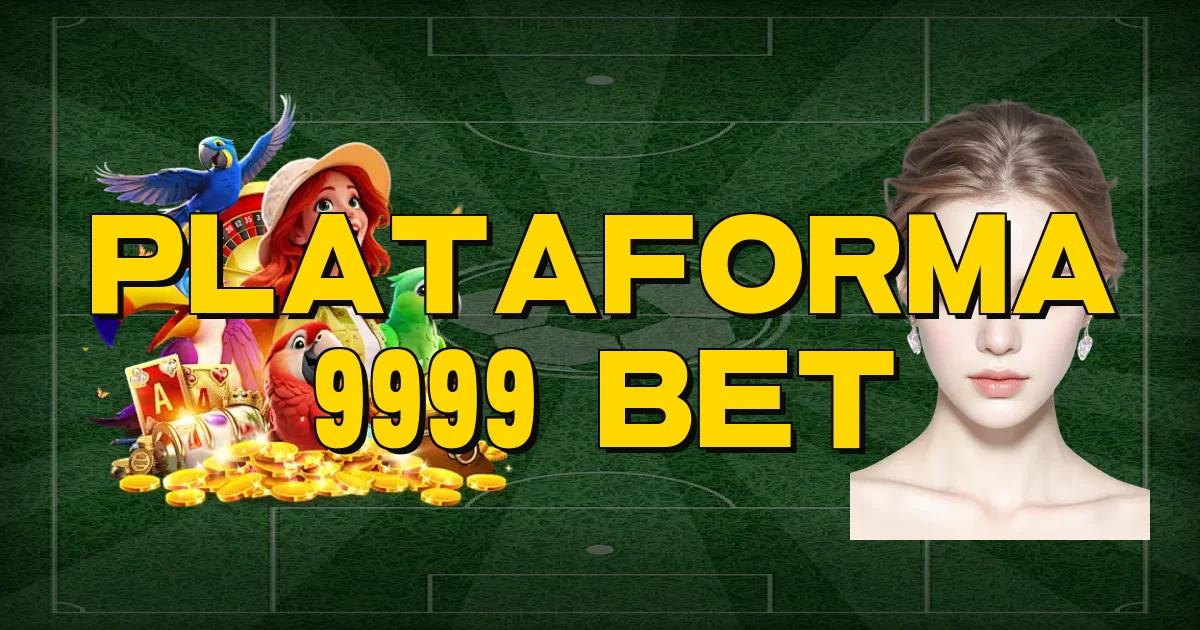 Plataforma 9999 Bet Oficial