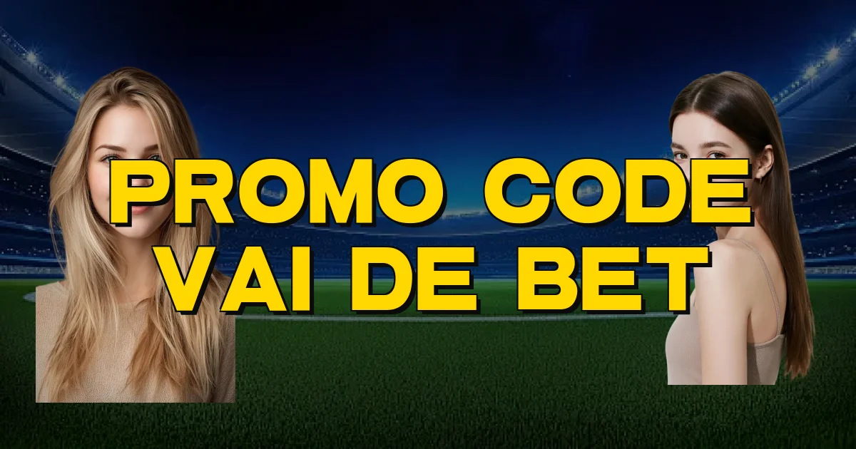 Promo Code Vai De Bet Oficial