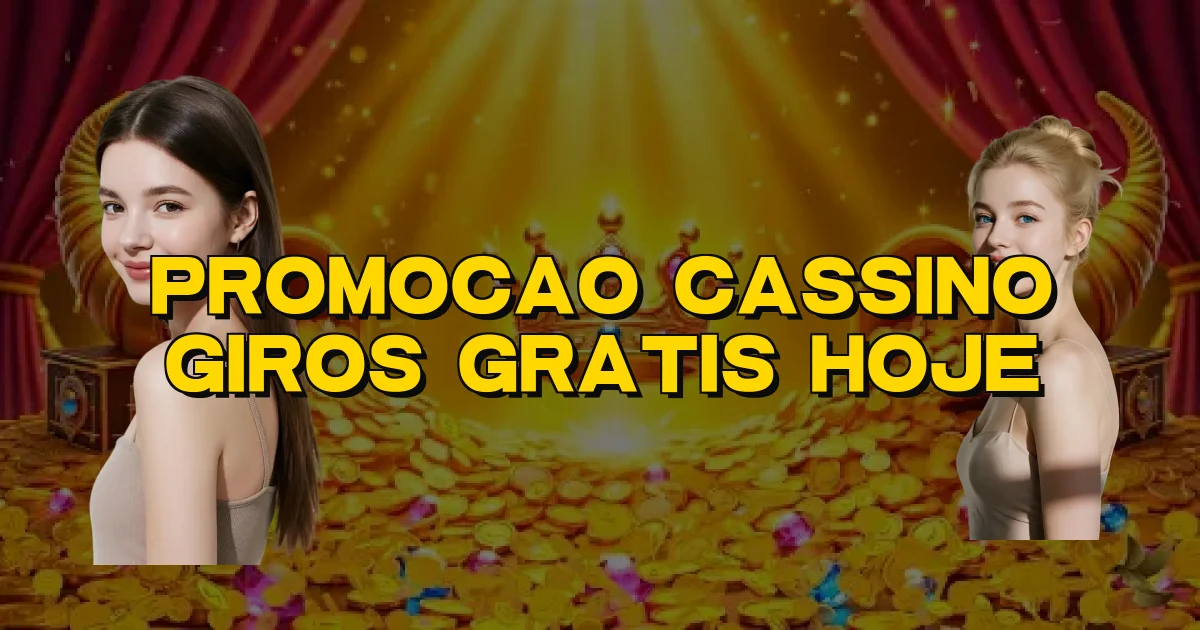 Promocao Cassino Giros Gratis Hoje Oficial