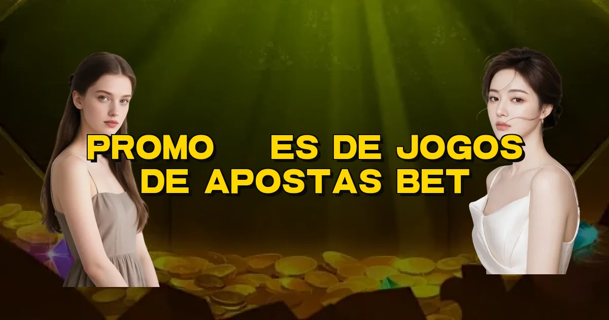 Promoções De Jogos De Apostas Bet Oficial