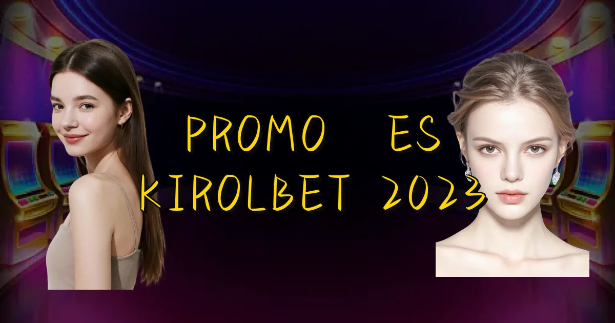 Promoções Kirolbet 2023 Oficial