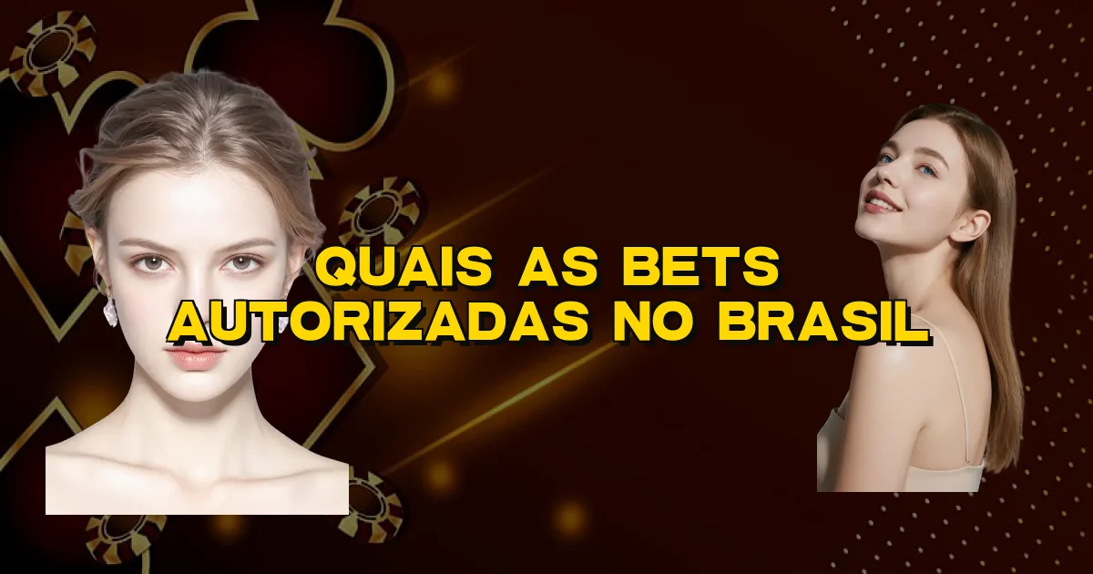 Quais As Bets Autorizadas No Brasil Oficial