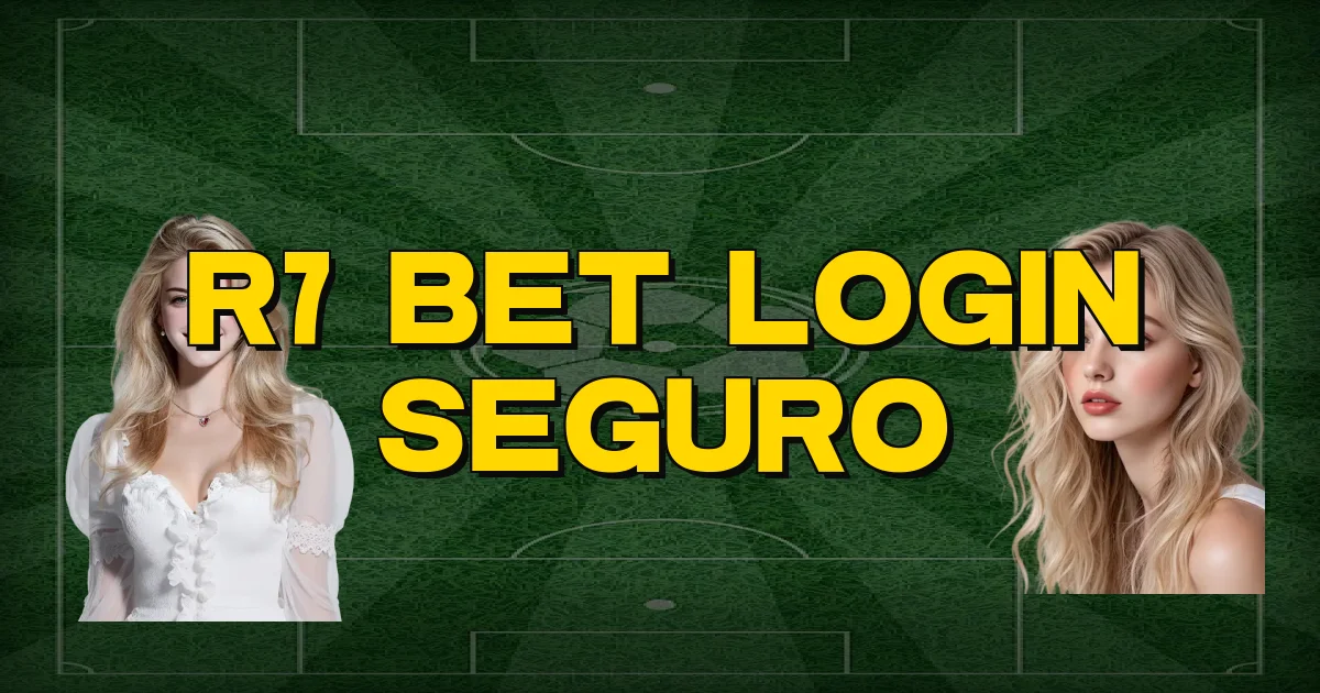 R7 Bet Login Seguro Oficial