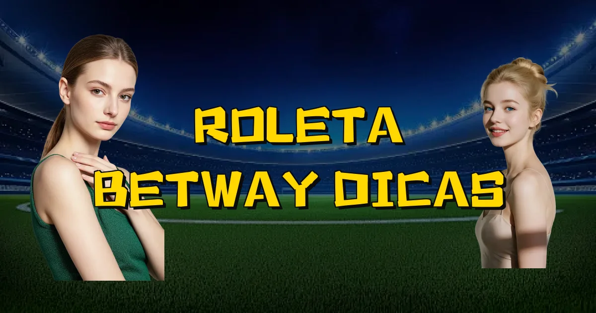Roleta Betway Dicas Oficial