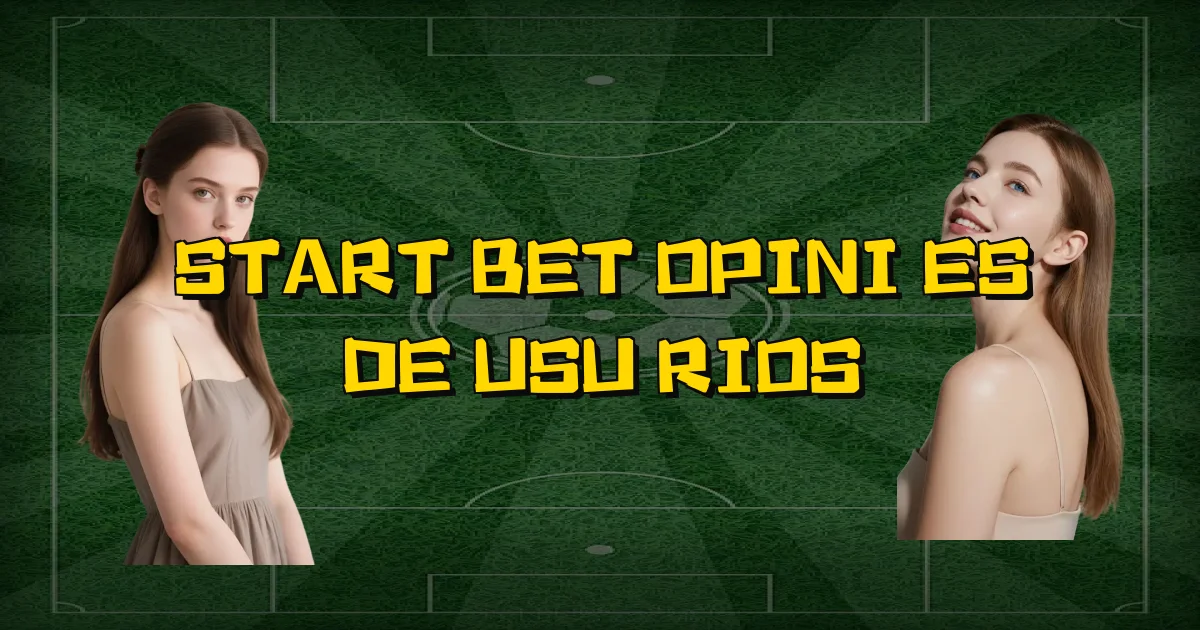 Start Bet Opiniões De Usuários Oficial