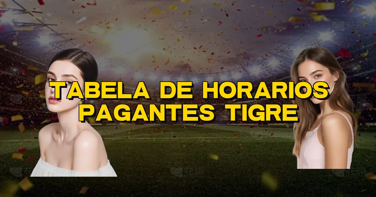 Tabela De Horarios Pagantes Tigre Oficial