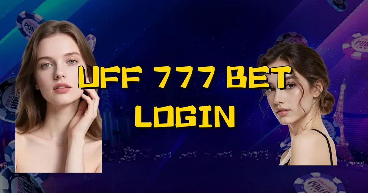 Uff 777 Bet Login Oficial